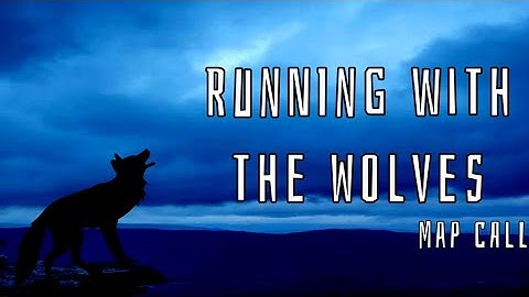 // Running with the Wolves // Wildcraft MAP call // [24/24]// Complete and closed //