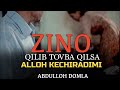 ABDULLOH DOMLA ZINO QILIB TOVBA QILSA ALLOH KECHIRADIMI..?