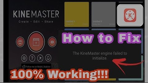 Fix KINEMASTER Engine Failed to Initialize 100% Working