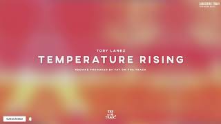 Tory Lanez - Temperature Rising (Instrumental Remake) (Prod By Tay On The Track) | BEST ON YOUTUBE