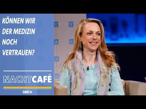 Können wir der Medizin noch vertrauen? | SWR Nachtcafé