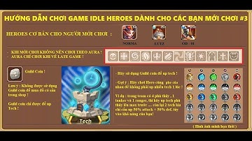 Idle Heroes : Hướng dẫn chơi game Idle heroes dành cho các bạn mới chơi #3
