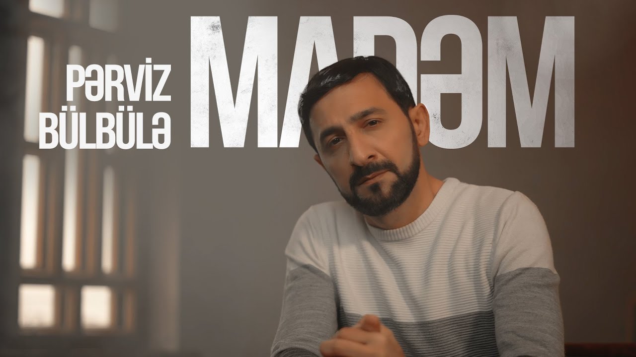 ⁣Pərviz Bülbülə — Madəm (Rəsmi Musiqi Videosu)