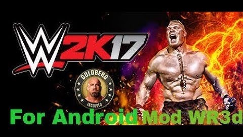 How To Download WWE 2k17 For Android (MOD WR3D)