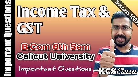 Income Tax & GST |Important Questions|Calicut University Bcom 6th Semester