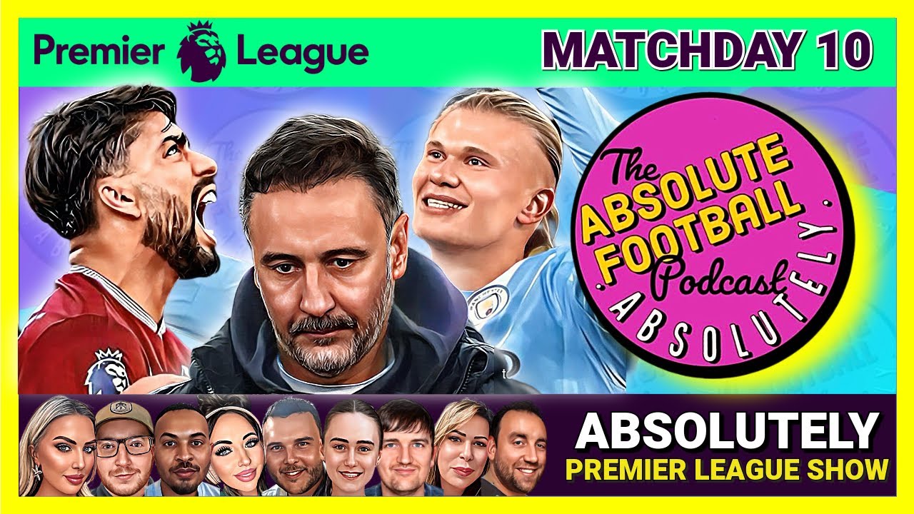 Absolutely Premier League Show | Wolves Sack Pereira! | Matchday 10 Review & Reaction