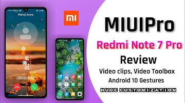 MIUIPro for Redmi Note 7 Pro Review Android 10 Gestures, Video Clips and more features 🔥🔥