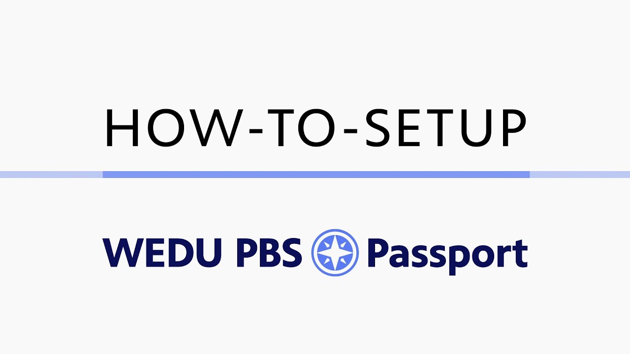 WEDU PBS Passport How-To-Setup Tutorial