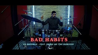 Bad Habits - Ed Sheeran feat. Bring Me The Horizon | Drum Cover