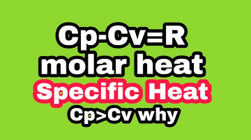 Prove that Cp - Cv = R ?| Mayer