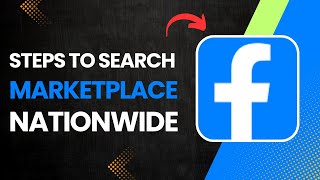 How to Search Facebook Marketplace Nationwide?