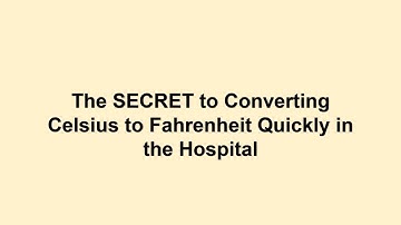 The SECRET to Quickly Converting Celsius to Fahrenheit in the Hospital - RULE OF FIVES