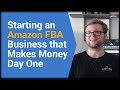 Starting an Amazon FBA Business that Makes Money Day One