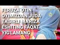 FERUZA OTIN OYIMIZDAN TASIRLI MARUZA