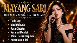 MAYANG SARI ❤️ Full Album Nostalgia Legendaris | 6 Lagu Slow Rock Paling Menyentuh