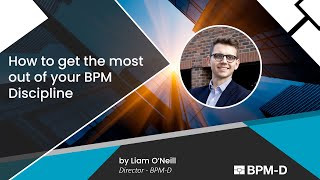 How to get the most out of your BPM Discipline