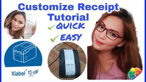 HOW TO CREATE AND CUSTOMIZE YOUR OWN RECEIPT? QUICK & EASY USING XLABEL! | PRINT IT USING XPRINTER