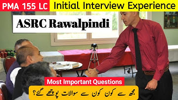 PMA 155 Asrc Rawalpindi Initial Interview experience | 155 Pma Rawalpindi centre essay Topics