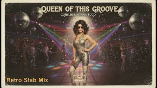 Gremlin &amp; Ailana Ford-Queen Of This Groove (Retro Synth Stab Mix) (Rare Disco 1970s Style) (2026)
