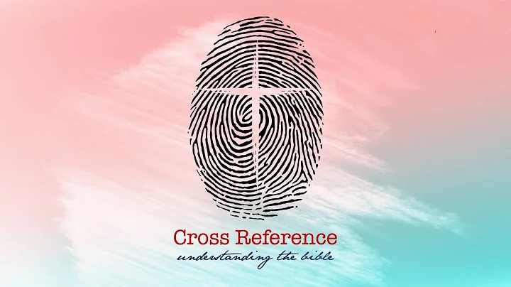 Cross Reference: Understanding the Bible - Part 1 ...