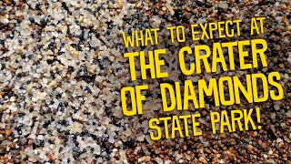 What to Expect at the Crater of Diamonds State Park!!