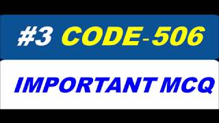 CODE 506 IMPORTANT MCQ