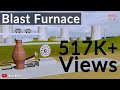 The Magic of Steel and the Blast Furnace