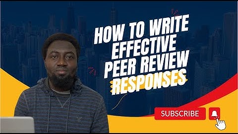 Essential tips for responding to peer review comments