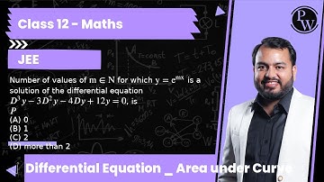 Number of values of m∈N for which y=e^mx is a solution of the differential equation D^3 y-3 D^2 y...