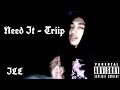 Need it  triip official music