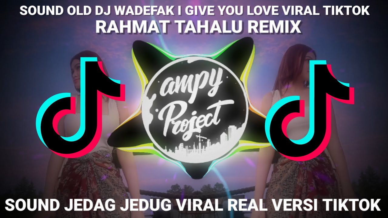 在 YouTube 上觀看「SOUND OLD DJ I GIVE YOU LOVE WADEFAK MENGKANE VIRAL TIKTOK ( RAHMAT TAHALU REMIX )」