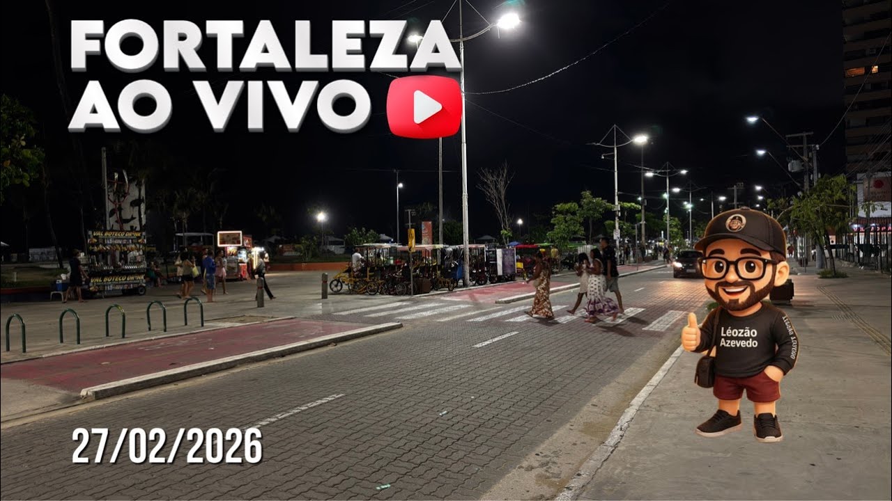 Fortaleza AO VIVO – Beira-Mar em Tempo Real! 🌊🇧🇷 (27/02/2026)