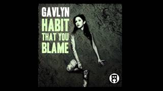 Gavlyn - Habit That You Blame (Prod. MoreSounds)