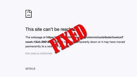 (Easy Ways) Error Code: ERR_INVALID_RESPONSE Chrome Issue