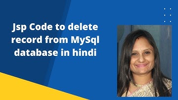 Jsp code to delete record form mysql database in hindi