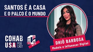 #EP 50 | DHIÔ BARBOSA - SANTOS É A CASA E O PALCO É O MUNDO