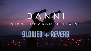 Banni Tharo Chand So Mukhdo 'Kapil's - EP | Slowed And Reverb | Kapil Jangir | Vikas Dhakad 