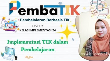 Tugas Akhir PEMBATIK Level 2 Tahun 2024: Implementasi TIK