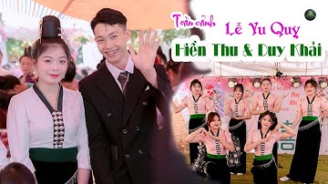 Đám Cưới Dân Tộc Thái Mai Sơn | LVQ Hiền Thu & Duy Khải tại bản Un.