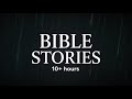 10+ Hours Of Calm Bible Stories | Black Screen With Rain Sounds For Sleep And Relaxation v5
