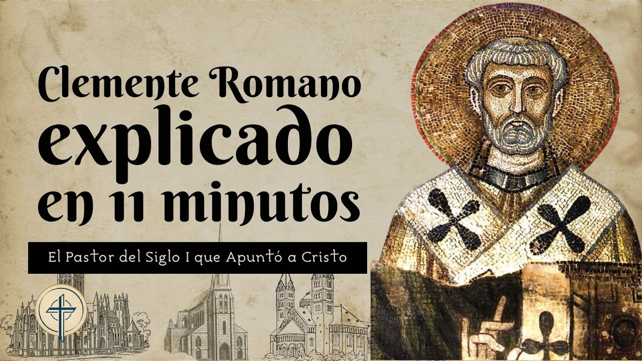 ¿Quién fue Clemente de Roma? El líder que llamó a mirar a Jesús