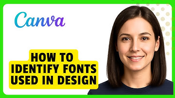 How to Identify Fonts Used in Any Design in Canva