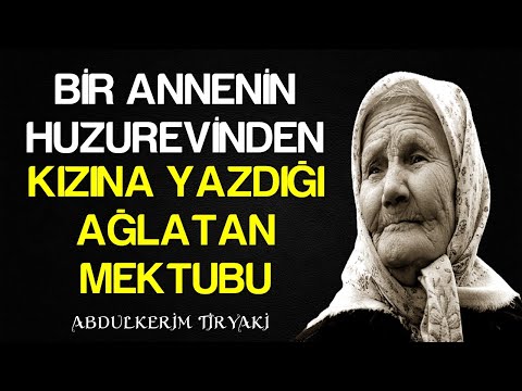 ANNEDEN KIZINA AĞLATAN MEKTUP (Huzurevinden Mektup) / Yeni Anne Hikayesi