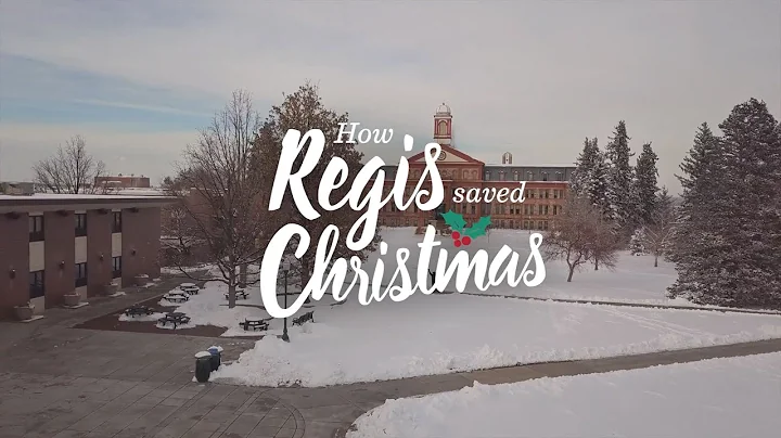 Regis University | How Regis Saved Christmas (2019)