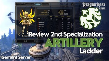Artillery Ladder Gerraint Server #1 | Dragon Nest SEA Classic