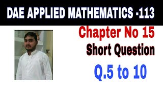 DAE Math 113|| 1st year || Applied Mathematics- 113||Chapter 15 ||Short Questions ||Question 5 to 10