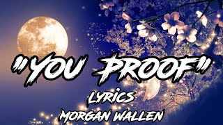 Morgan Wallen - "You Proof" - (Lyrics) #trackmusic