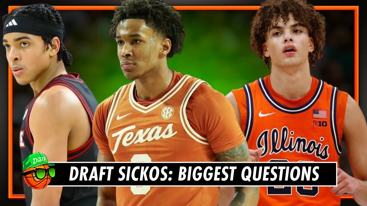 Draft Sickos: BIGGEST Questions | 2026 NBA Draft Class