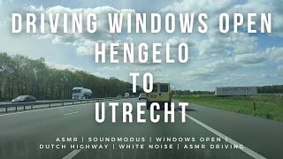 Driving From Hengelo To Utrecht With Windows Open | Highway Driving ASMR