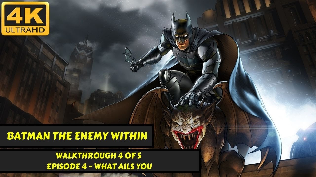 Batman The Enemy Within Episode 4 What Ails You No Commentary 